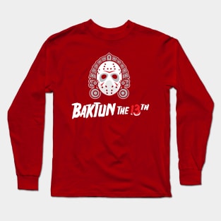 Baktun the 13th Long Sleeve T-Shirt